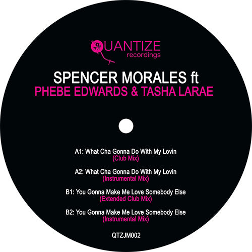 Spencer Morales Featuring Phebe Edwards Tasha LaRae What Cha