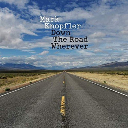 MARK KNOPFLER - Down the Road Wherever