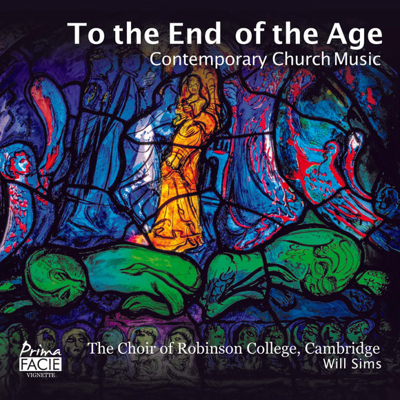 The Choir of Robinson College, Cambridge & Will Sims - To the End of the Age - Contemporary Church Music [CD]