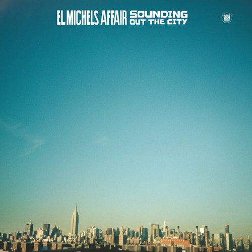 El Michels Affair - Sounding Out In The City