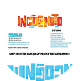 Incognito - Nothing Makes Me Feel Better (Ski Oakenfull rmx) / Keep me in the Dark (Bluey’s Bass rmx)