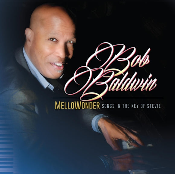 Bob Baldwin - MelloWonder - Songs In The Key Of Stevie