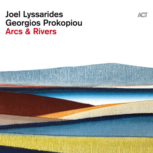 Joel Lyssarides & Georgios Prokopiou - Arcs & Rivers [LP]