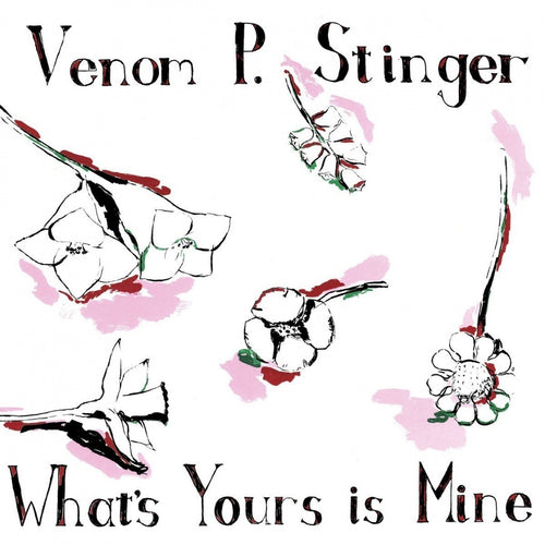 VENOM P. STINGER - WHAT'S YOURS IS MINE