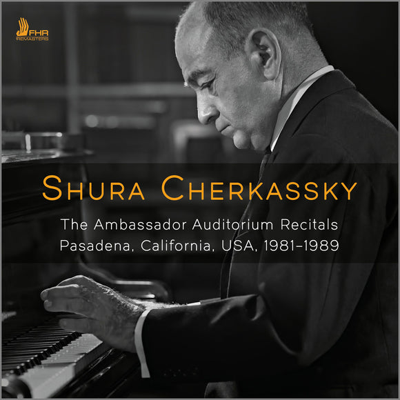 Shura Cherkassky - The Ambassador Auditorium Recitals, 1981-1989 [Boxset]