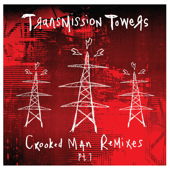 Transmission Towers - Crooked Man Remixes Pt.1 [12EP]