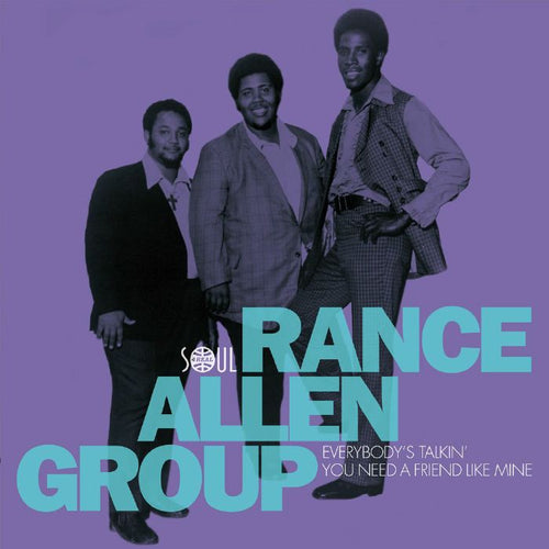 RANCE ALLEN GROUP - Everybody's Talking / You Need A Friend Like Mine [7" Vinyl]