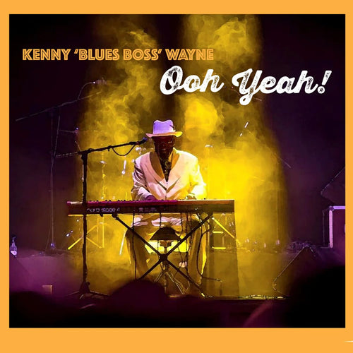 Kenny 'Blues Boss' Wayne - Ooh Yeah! [CD]