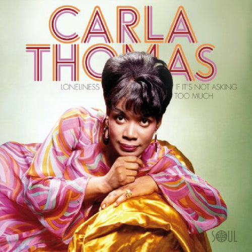 CARLA THOMAS - Loneliness / If It's Not Asking Too Much [7" Vinyl]