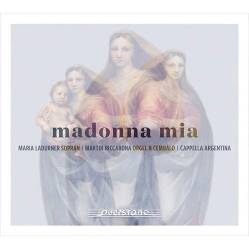 Maria Ladurner, Martin Riccabona, cappella Argentina - Madonna Mia: Italian Monodies and Organ Works of the 16th and 17th Centuries [CD]