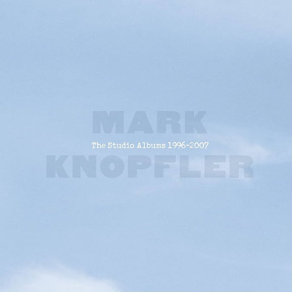 MARK KNOPFLER - STUDIO ALBUMS 1996-2007 [Box Set]