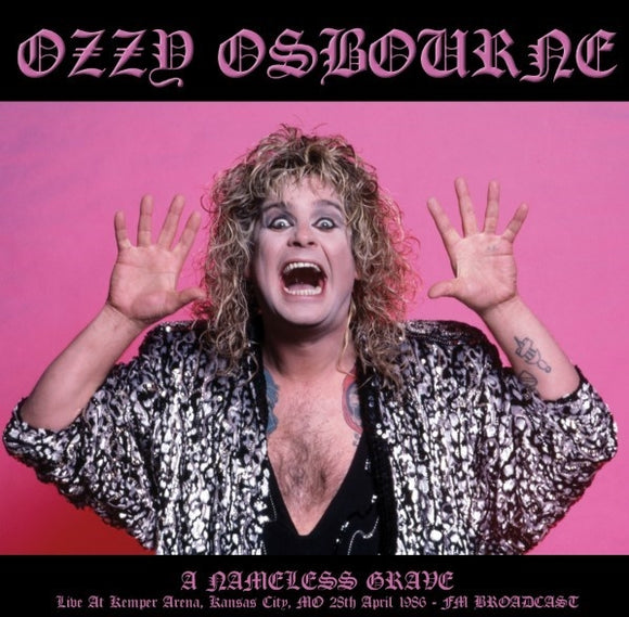 OZZY OSBOURNE - A Nameless Grave: Live At Kemper Arena Kansas City MO 28th April 1986: FM Broadcast