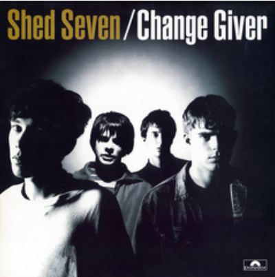 Shed Seven - Change Giver