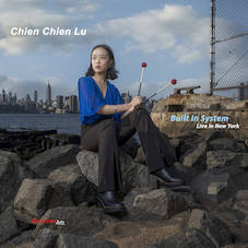 CHIEN CHIEN LU - Built In System: Live In New York