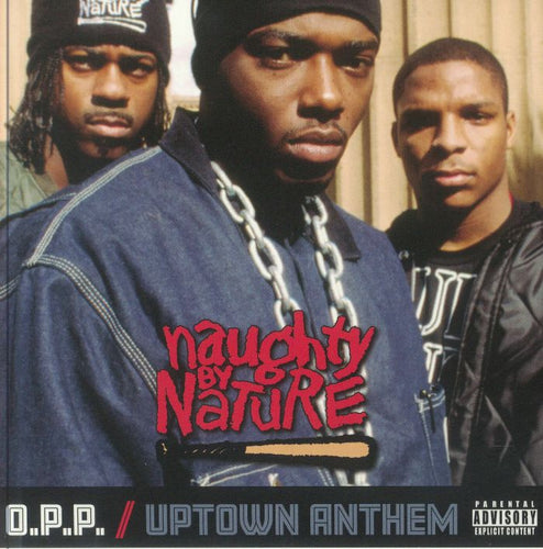 NAUGHTY BY NATURE - O.P.P. / Uptown Anthem [7" VInyl]