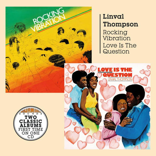 LINVAL THOMPSON - Rocking Vibration / Love Is The Question  [CD]