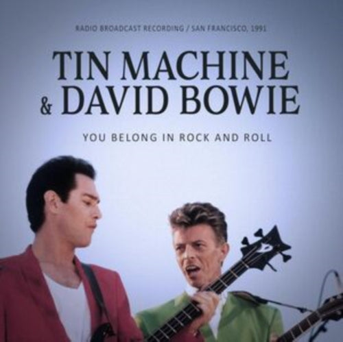 Tin Machine & David Bowie - You belong in rock and roll [CD]