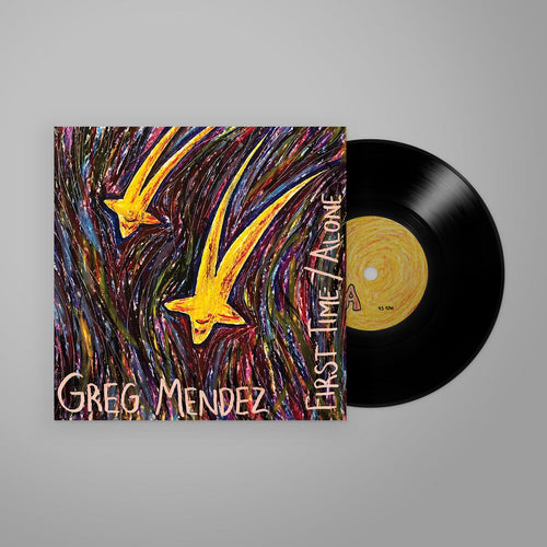 Greg Mendez - First Time / Alone [7" Vinyl]