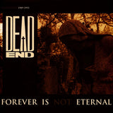 Dead End - Forever Is Not Eternal [Clear Gold Smoked coloured vinyl]