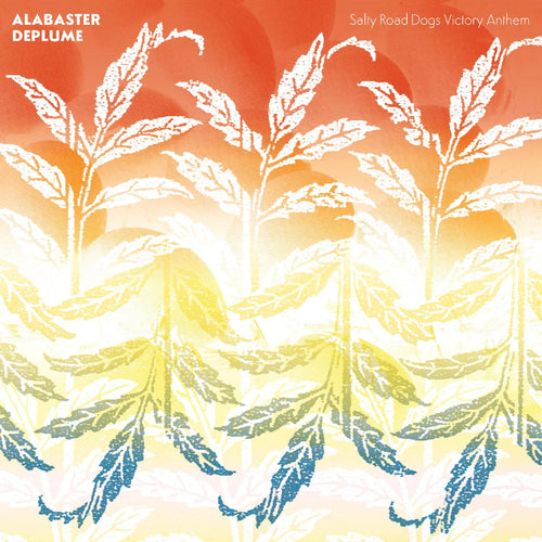 ALABASTER DEPLUME - SALTY ROAD DOGS VICTORY ANTHEM [7" Vinyl]