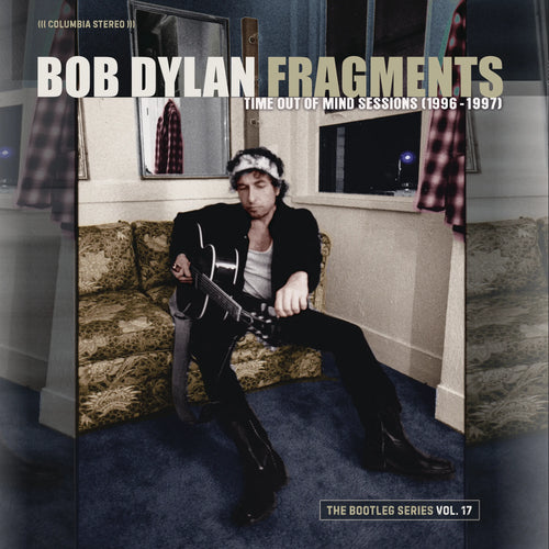 Bob Dylan - Fragments - Time Out of Mind Sessions (1996-1997): The Bootleg Series Vol. 17 [10LP]