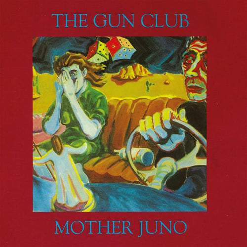 The Gun Club - Mother Juno