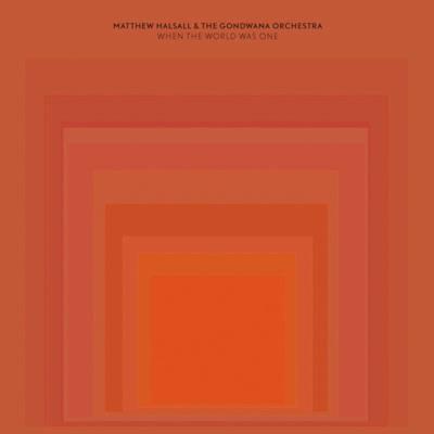 Matthew Halsall - When The World Was One [2LP]