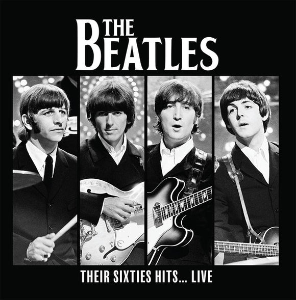 The Beatles - Greatest Hits... Live