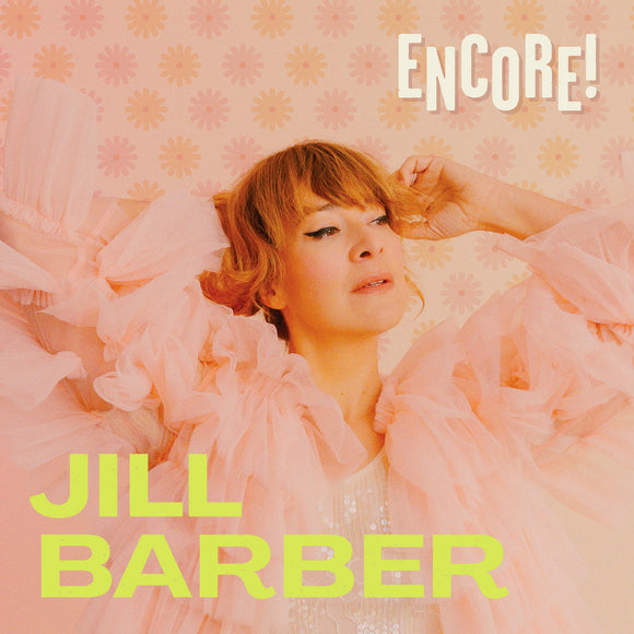 Jill Barber - ENCORE! [Chartreuse Vinyl, Covermount Marketing Sticker]