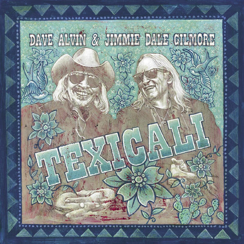 Dave Alvin & Jimmie Dale Gilmore - TexiCali [CD Six-panel Digipack w/ 12-Page Booklet Insert]