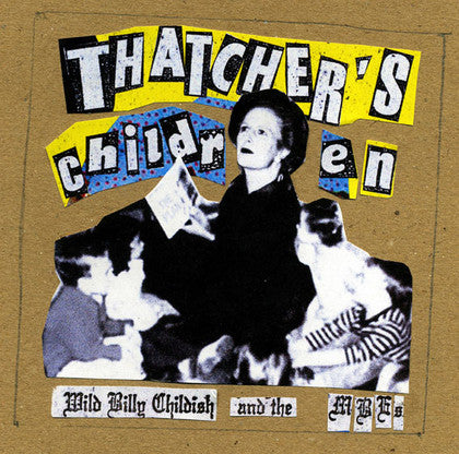 Wild Billy Childish & The Musicians of the British Empire - Thatcher's Children [CD]