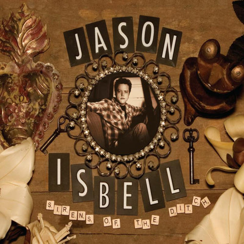 JASON ISBELL - SIRENS OF THE DITCH [Green Vinyl, Gatefold]