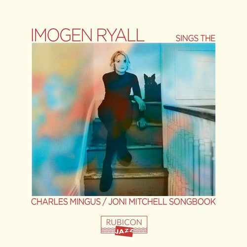 Imogen Ryall, Julian Nicholas, David Beebee, Nigel Thomas - Imogen Ryall sings the Charles Mingus/Joni Mitchell Songbook [CD]