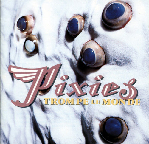 PIXIES - TROMPE LE MONDE