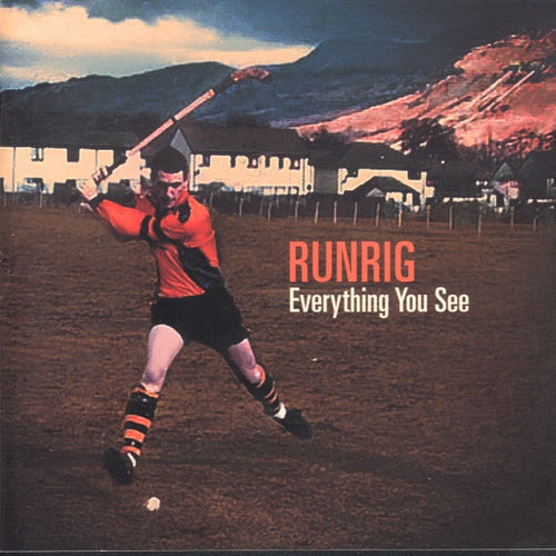 RUNRIG - EVERYTHING YOU SEE [CD]