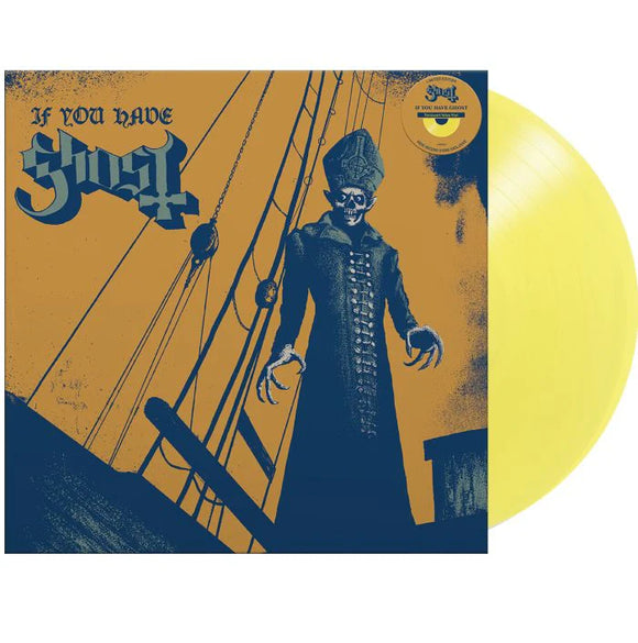 GHOST - IF YOU HAVE GHOST (TRANSLUCENT YELLOW VINYL) (INDIES)