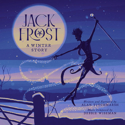 Alan Titchmarsh/Debbie Wiseman - Jack Frost - A Winter Story [CD]