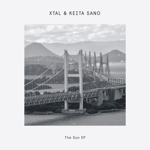 XTAL & Keita Sano - The Sun EP