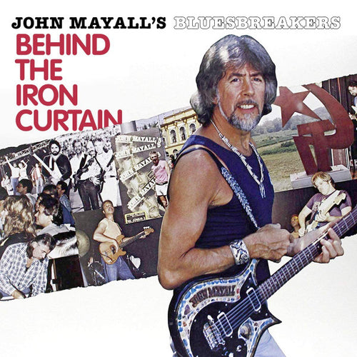 John Mayall's Bluesbreakers - Behind the Iron Curtain