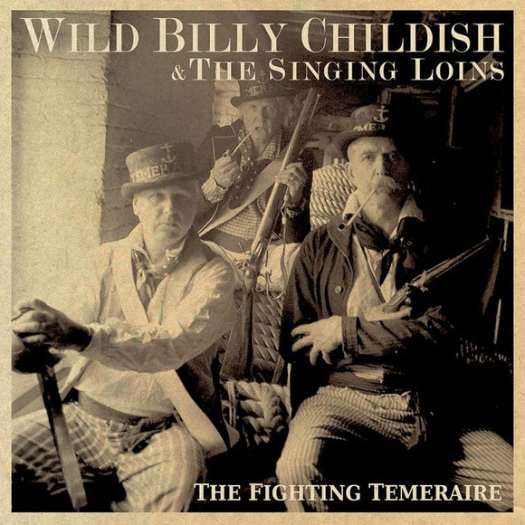 Wild Billy Childish & The Singing Loins - The Fighting Temeraire [CD]