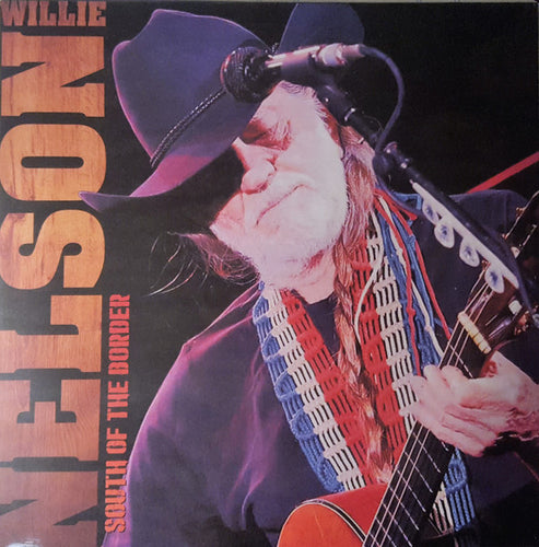 WILLIE NELSON - South Of The Border