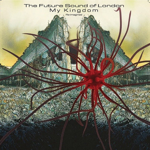 Future Sound Of London - My Kingdom 12” LP