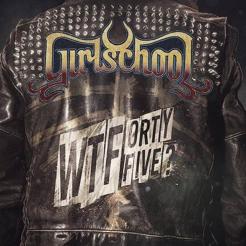 Girlschool - WTFortyfive? [CD Digipack]