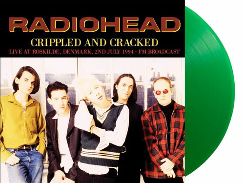 RADIOHEAD - Crippled And Cracked: Live At Roskilde. Denmark. 2nd July 1994 - Fm Broadcast (Green Vinyl)