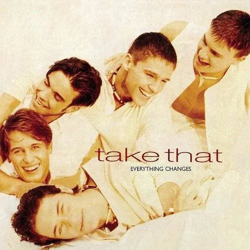 TAKE THAT - EVERYTHING CHANGES