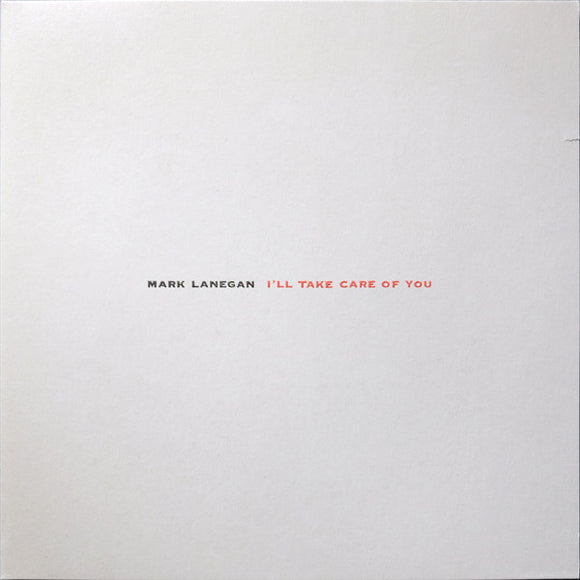 MARK LANEGAN - I'LL TAKE CARE OF YOU