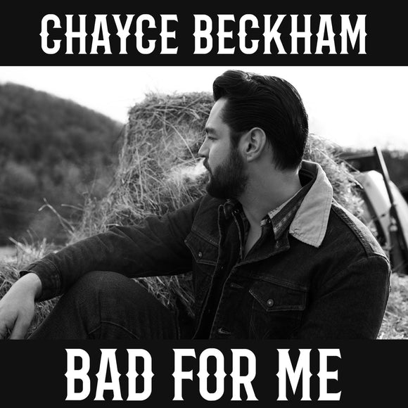 Chayce Beckham - Bad For Me [CD]