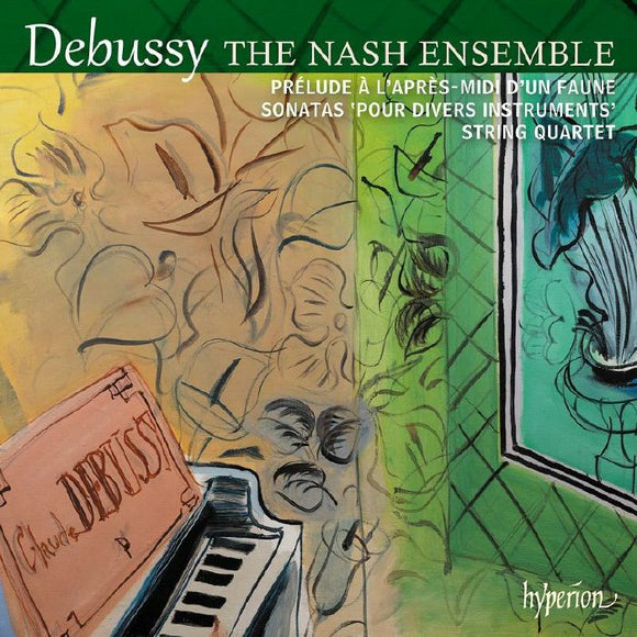 The Nash Ensemble - Debussy: String Quartet & Sonatas [CD]