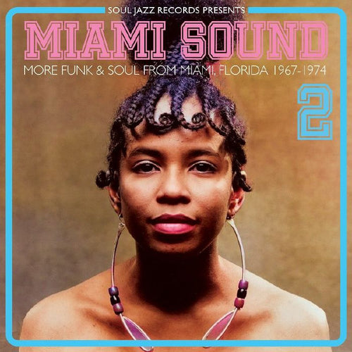 VA / Soul Jazz Records Presents - Miami Sound 2 – More Funk & Soul From Miami, Florida 1967-74 [CD]