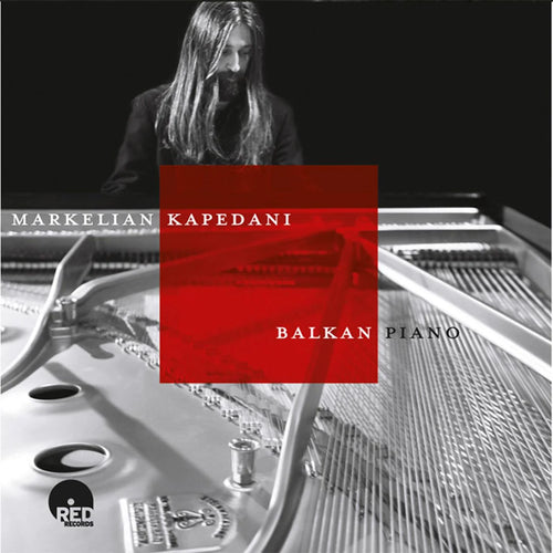 Markelian Kapedani - Balkan Piano [CD]